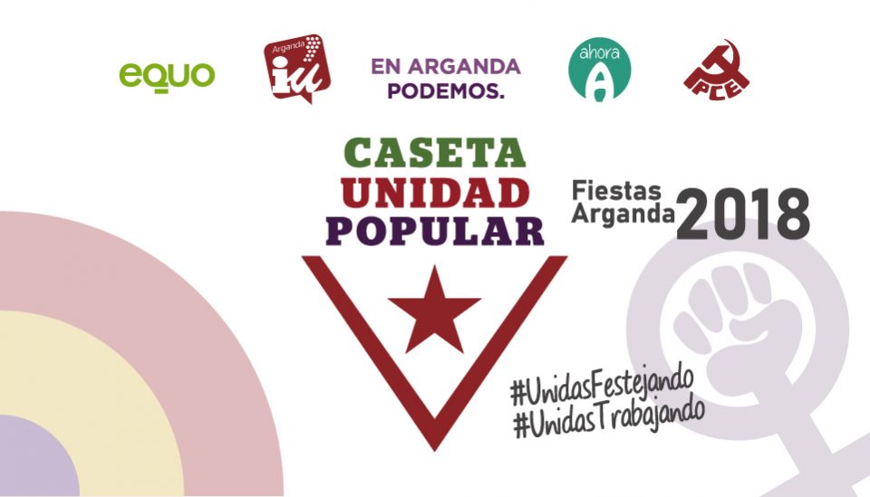 Fiestas Arganda 2018 – Caseta Unidad Popular